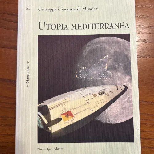 Copertina del romanzo Utopia Mediterranea di Giuseppe Giaconia Di Migaido